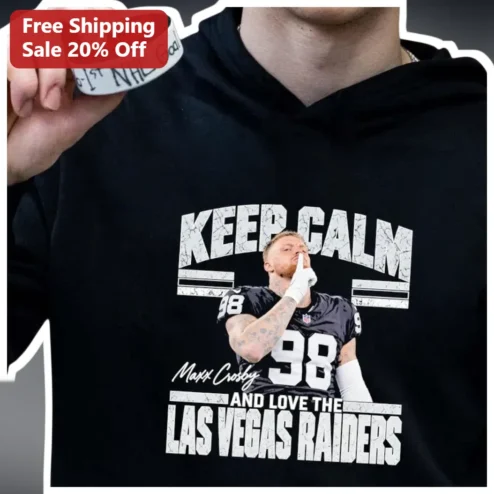 Keep Calm And Love The Las Vegas Raiders Hoodie Maxx Crosby NFL Fan Gift available at our Chicago, Illinois warehouse