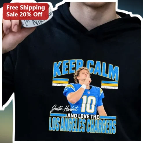 Keep Calm And Love The Los Angeles Chargers Hoodie Justin Herbert NFL Fan Gear