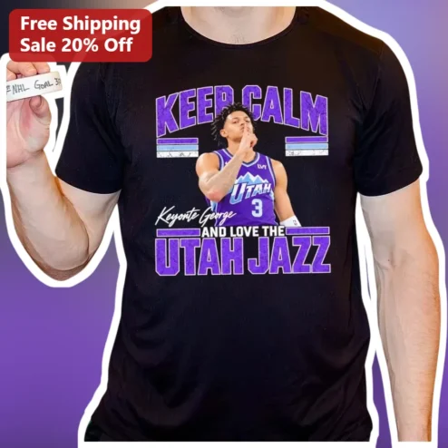 Keep Calm And Love The Utah Jazz Keyonte George Signature Tee