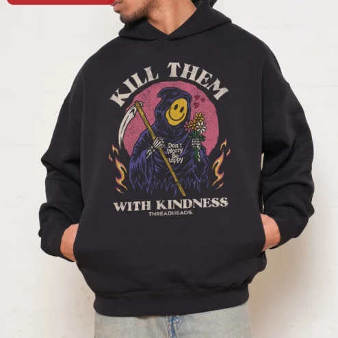 Customer in Chicago, Illinois wearing Kill Them With Kindness Don't Worry Be Happy Grim Reaper Hoodie