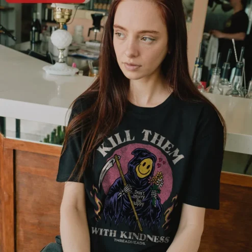 Kill Them With Kindness Grim Reaper Smiley Face Tee Don't Worry Be Happy Quote Shirt