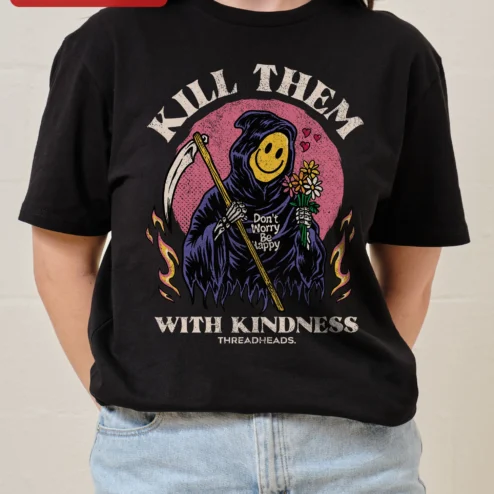 Customer in Chicago, Illinois wearing Kill Them With Kindness Grim Reaper Smiley Face Tee Don't Worry Be Happy Quote Shirt