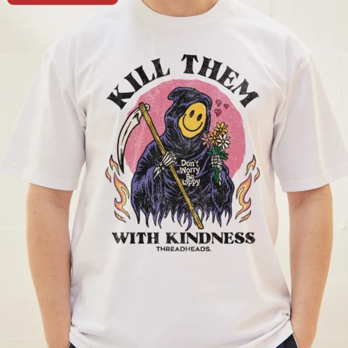 Close-up of Kill Them With Kindness Grim Reaper Smiley Face Tee Don't Worry Be Happy Quote Shirt for streetwear fans in Chicago, Illinois