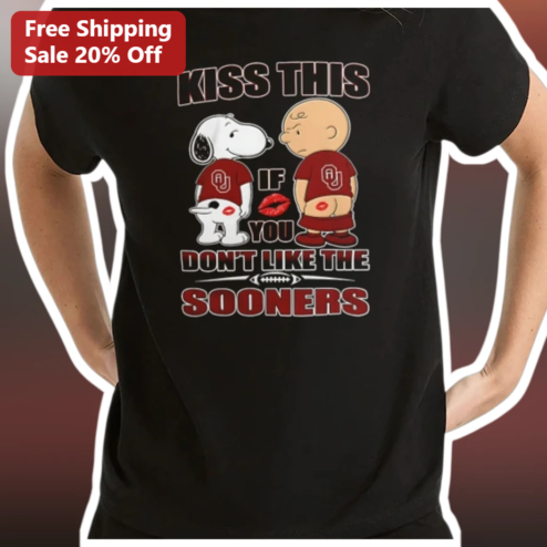 Kiss This If You Don't Like The Sooners Tee Snoopy Charlie Brown OU Football Gift