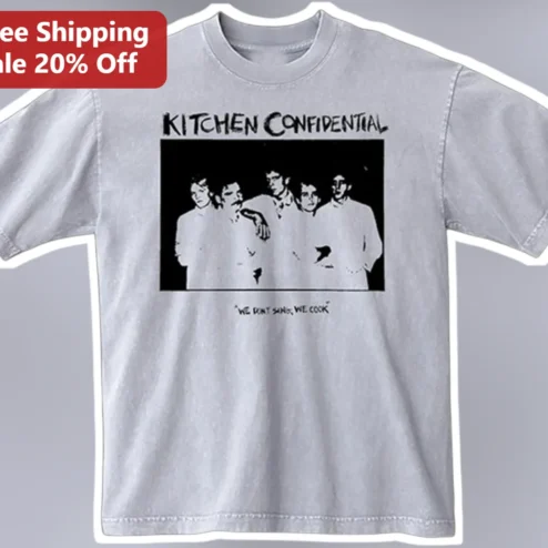 Kitchen Confidential We Don't Sing We Cook Vintage Band Style Tee Chef Gift