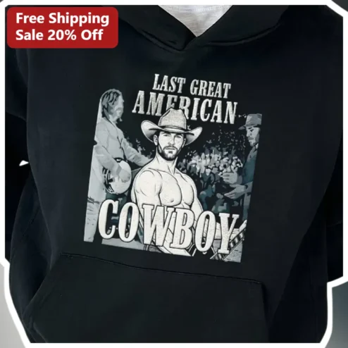 Last Great American Cowboy Hoodie Vintage Western Graphic Pullover for Country Music Fans
