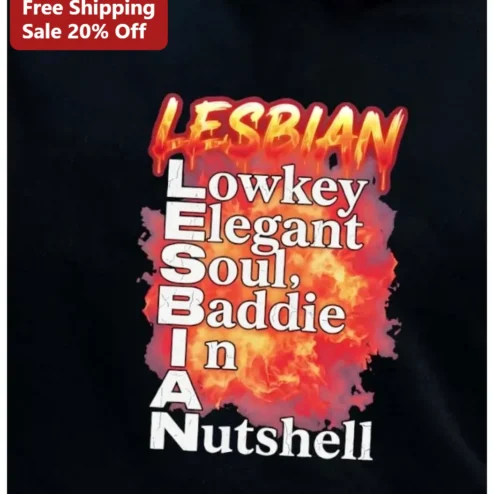 Lesbian Lowkey Elegant Soul Baddie In A Nutshell Tee Queer Pride Flame Graphic Shirt