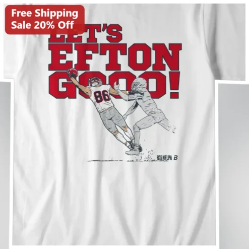 Let's Efton Gooo! Mike Efton Tee NFL Football Fan Gift