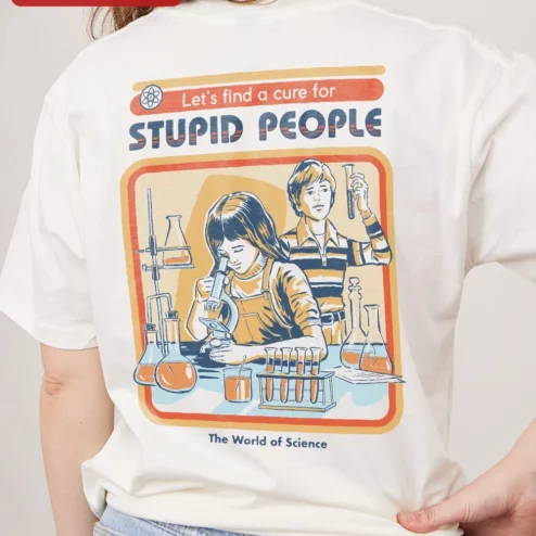 Close-up of Let's Find a Cure for Stupid People Science Humor Tee Sarcastic STEM Gift for streetwear fans in Chicago, Illinois