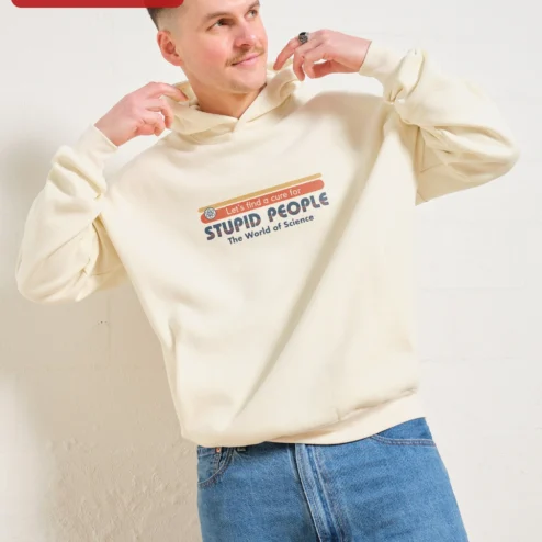 Let's Find A Cure For Stupid People The World of Science Hoodie Funny Science Humor Gift