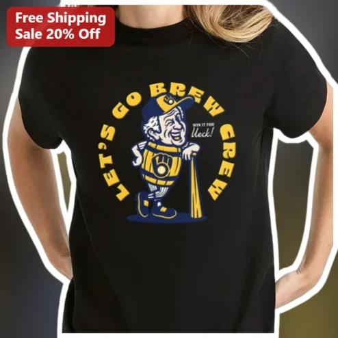Let's Go Brew Crew Win It For UECK Bernie Brewer Milwaukee Brewers Fan Tee