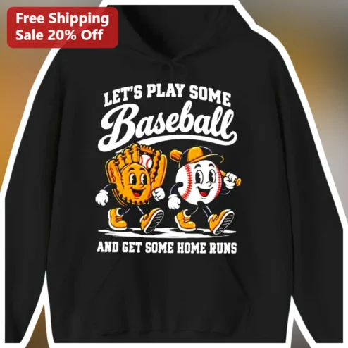 Let's Play Some Baseball And Get Some Home Runs Hoodie Vintage Cartoon Graphic Pullover