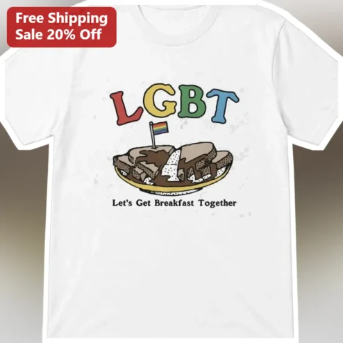 LGBT Let's Get Breakfast Together Funny Pride Month Tee for Friends Queer Couples