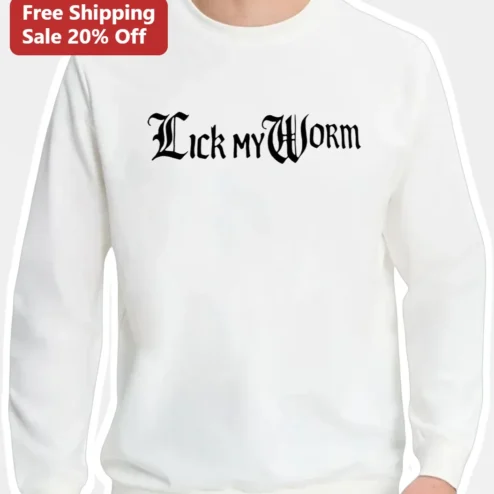 Lick my Worm Sweatshirt Funny Meme Crewneck Gothic Font Apparel Gift