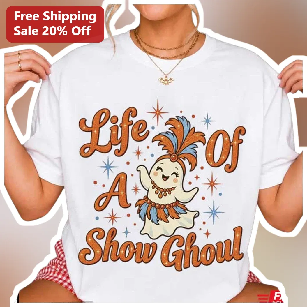Life Of A Show Ghoul Tee Cute Spooky Ghost Showgirl Halloween Costume Shirt for Theater Kids