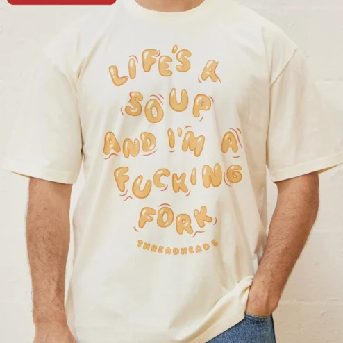 Life's A Soup And I'm A F***ing Fork Graphic Tee Funny Sarcastic Food Pun Shirt for Adults on a hanger, ready to ship from Chicago, Illinois