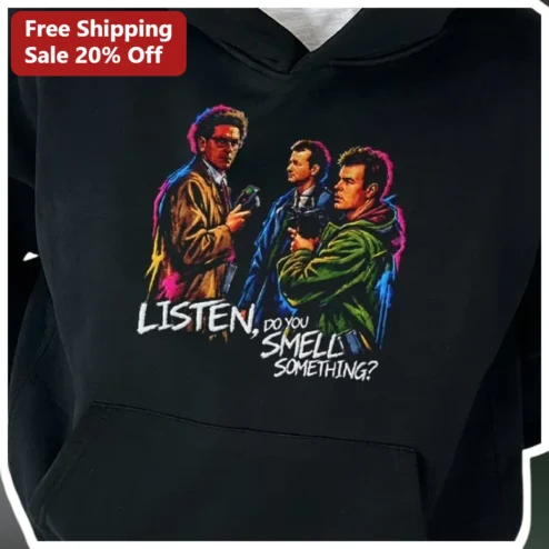 Listen Do You Smell Something Ghostbusters Quote Hoodie Retro Glitch Art Apparel