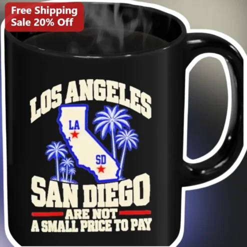 Los Angeles San Diego Are Not A Small Price To Pay Mug California Retro Palm Tree Coffee Cup Gift