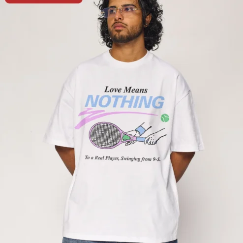 Love Means NOTHING To a Real Player Swinging from 9-5 Tennis Humor Graphic Tee