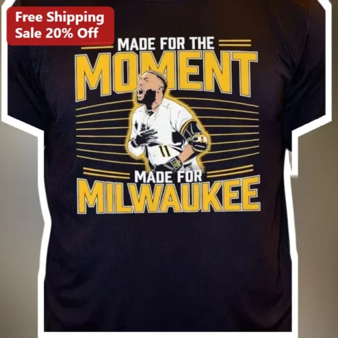 Made For The Moment Made For Milwaukee Tee Christian Yelich Brewers Baseball Fan Gift