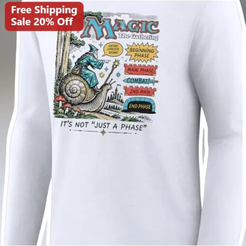 Magic The Gathering It's Not Just A Phase Long Sleeve Tee MTG Gamer Gift