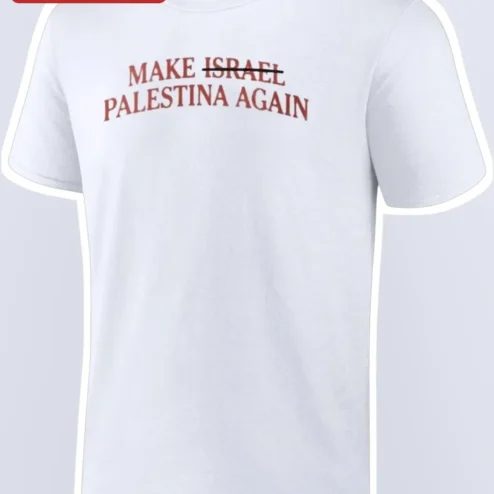 Make Israel Palestina Again Political Protest Tee