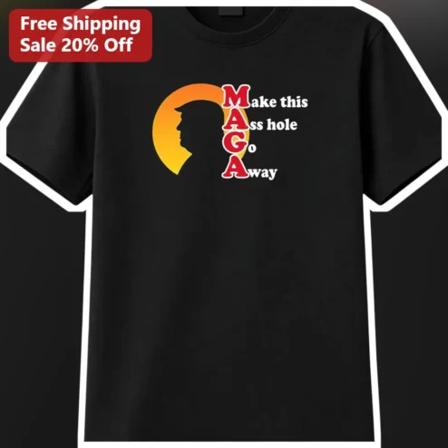 Make This Ass Hole Go Away Donald Trump Silhouette Graphic Tee Anti MAGA Political Satire Shirt