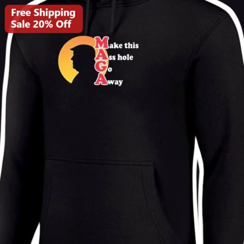 Make This MASS Hole Go Away Donald Trump Political Satire Hoodie Funny Protest Gift
