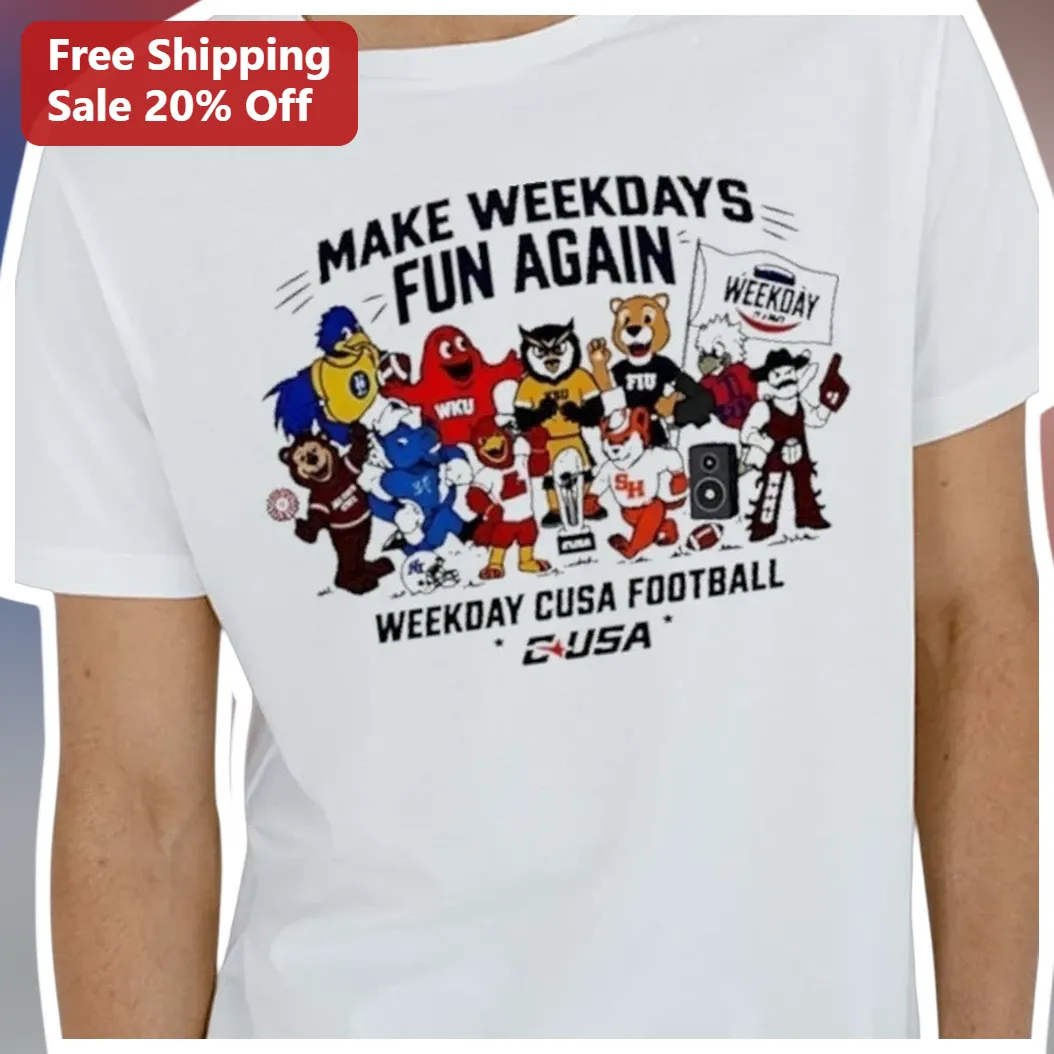Make Weekdays Fun Again CUSA Football Tee