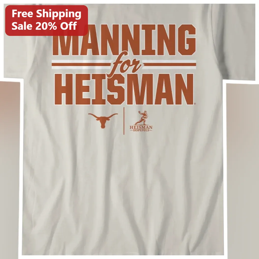 Manning for Heisman Arch Manning Texas Longhorns College Football Graphic Tee