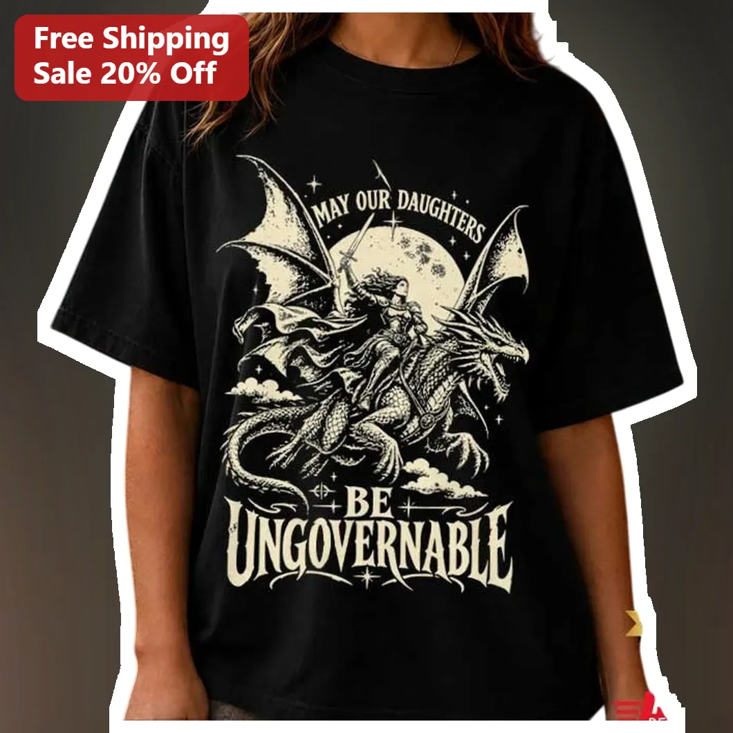 May Our Daughters Be Ungovernable Feminist Dragon Rider Graphic Tee