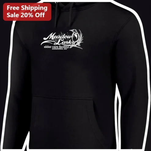 Meadow Lark Wenatchee WA Elder Care Facility Hoodie Staff Apparel Gift