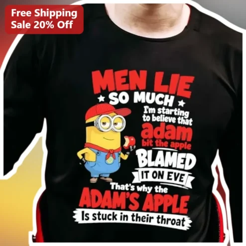 Men Lie So Much Adam's Apple Blamed It On Eve Minion Funny Relationship Quote Graphic Tee