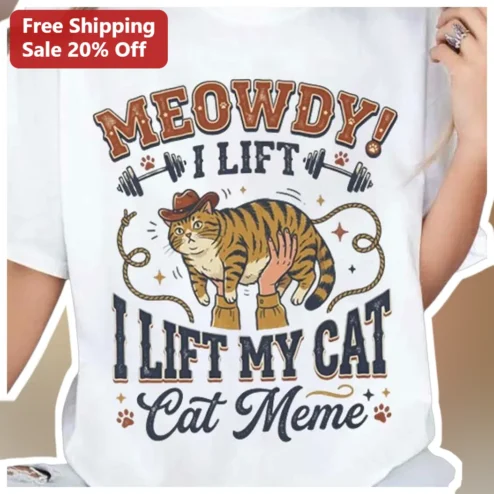 MEOWDY! I LIFT MY CAT Funny Cat Meme Tee Vintage Western Gym Humor Graphic Shirt for Cat Mom Gift
