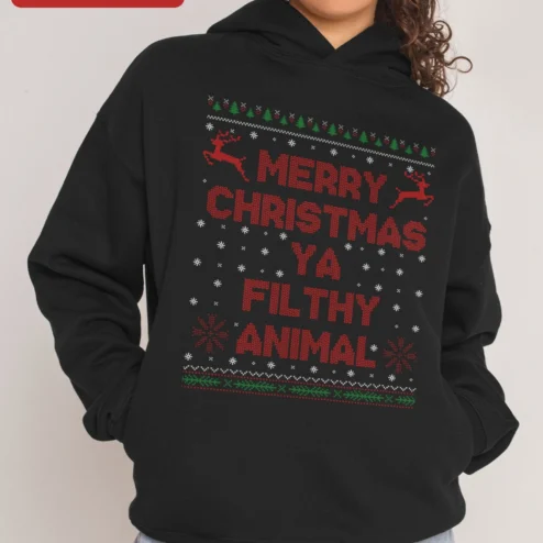 Merry Christmas Ya Filthy Animal Hoodie Funny Home Alone Quote Holiday Sweatshirt Gift
