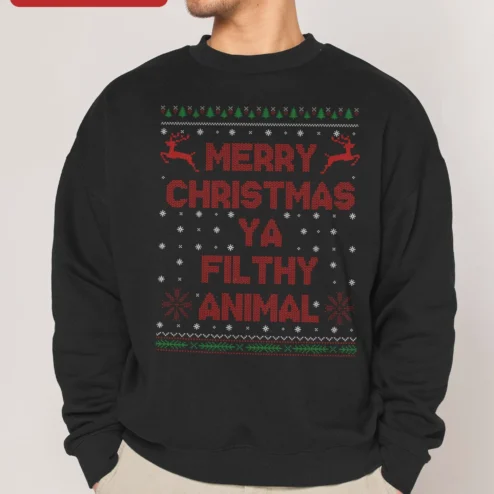Merry Christmas Ya Filthy Animal Sweatshirt Funny Home Alone Quote Holiday Crewneck Gift