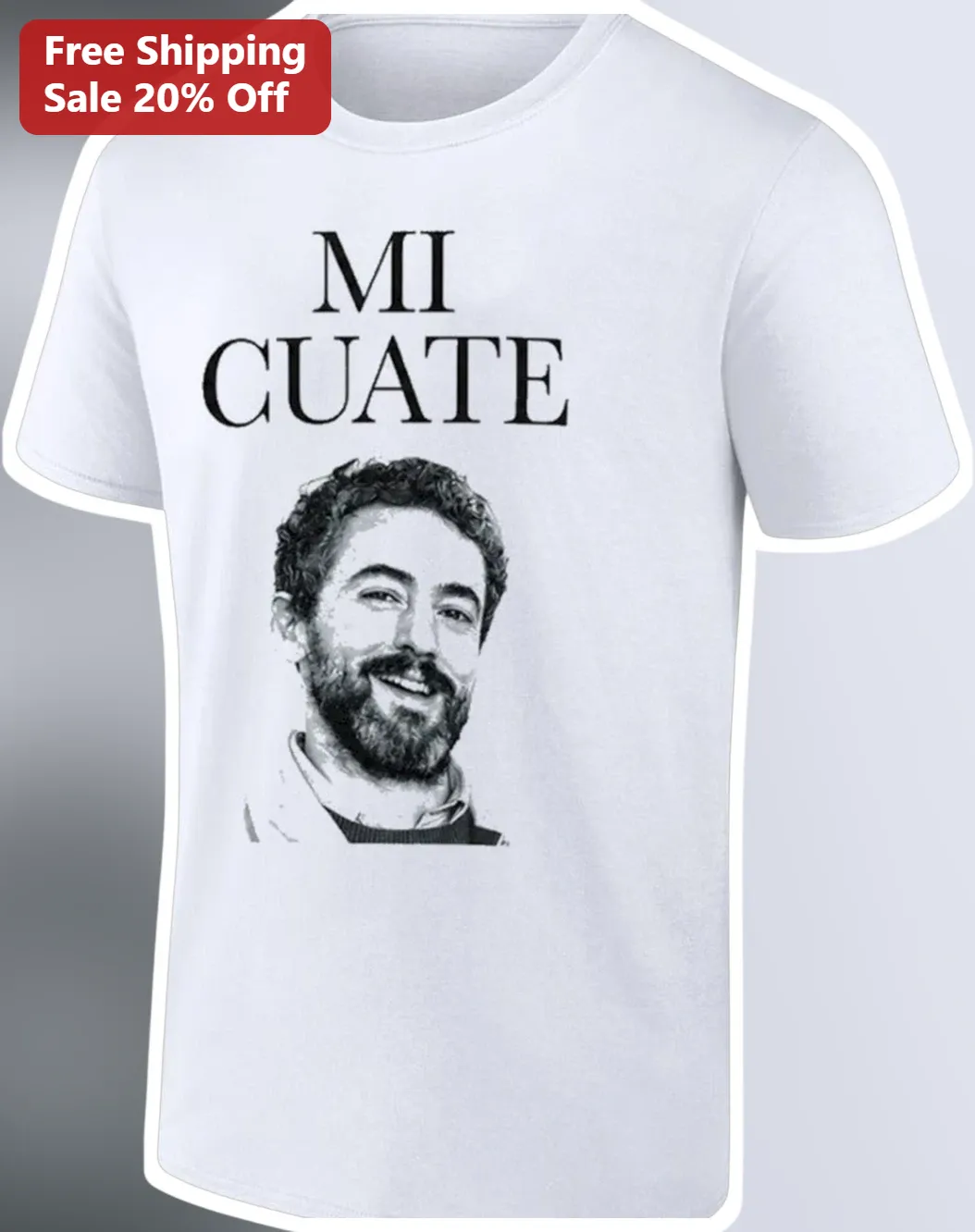 Mi Cuate Tee Funny Mexican Slang Best Friend Gift for Men