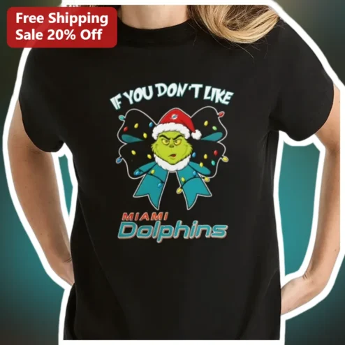 Miami Dolphins Grinch Christmas Tee If You Don't Like NFL Fan Holiday Gift Shirt available at our Chicago, Illinois warehouse