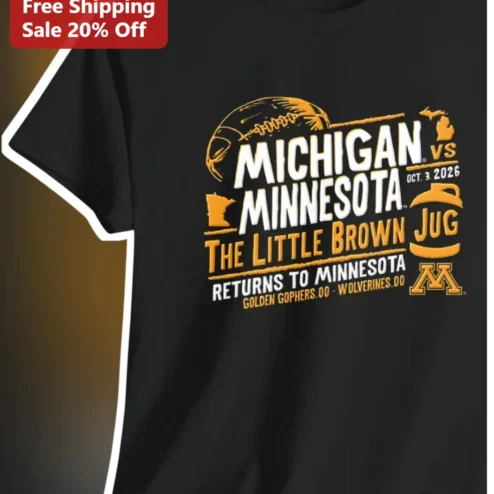 Michigan Vs Minnesota Little Brown Jug Returns To Minnesota Tee