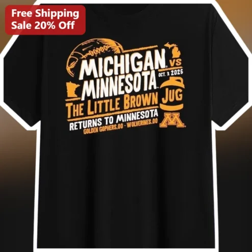 Michigan vs Minnesota The Little Brown Jug Returns Tee College Football Rivalry Shirt