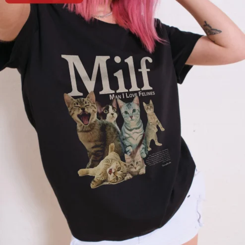 Milf Man I Love Felines Cat Lover Graphic Tee Funny Novelty Shirt for Women