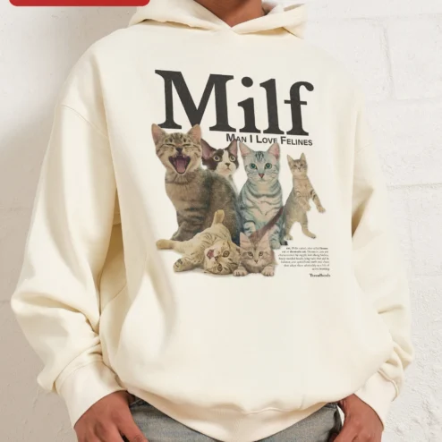 Milf Man I Love Felines Hoodie Funny Cat Lover Graphic Sweatshirt for Women on a hanger, ready to ship from Chicago, Illinois