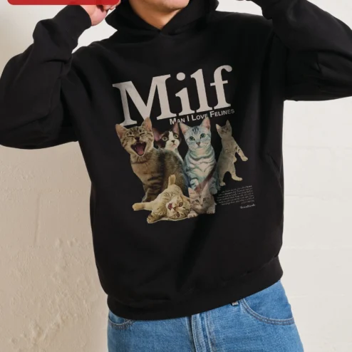 Milf Man I Love Felines Hoodie Funny Cat Lover Graphic Sweatshirt for Women