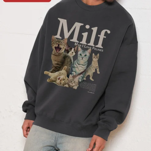 Customer in Chicago, Illinois wearing Milf Man I Love Felines Sweatshirt Funny Cat Lover Gift Crewneck