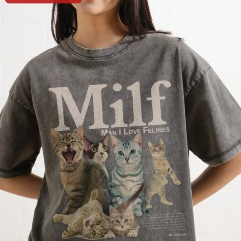 Milf Man I Love Felines Tee Funny Cat Lover Graphic Shirt Adult Humor Novelty Gift on a hanger, ready to ship from Chicago, Illinois