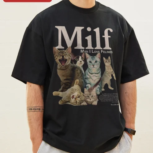 Customer in Chicago, Illinois wearing Milf Man I Love Felines Tee Funny Cat Lover Graphic Shirt Novelty Humor Gift