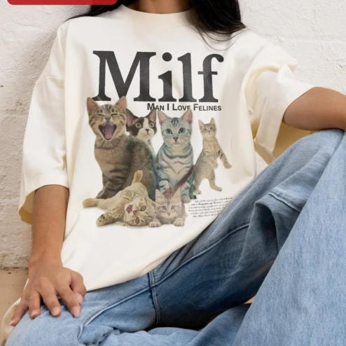 Customer in Chicago, Illinois wearing Milf Man I Love Felines Tee Funny Cat Lover Graphic Shirt Novelty Humor Gift