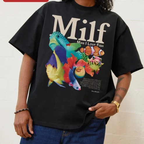 Milf Man I Love Fish Tee Funny Tropical Graphic Oversized Shirt for Men