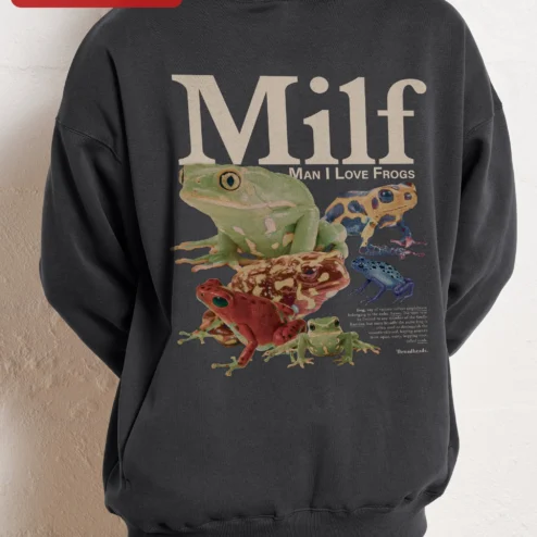 Milf Man I Love Frogs Hoodie Funny Amphibian Meme Gift for Frog Lovers on a hanger, ready to ship from Chicago, Illinois