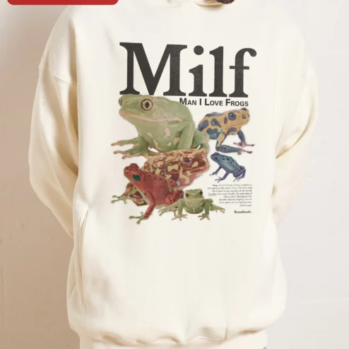 Milf Man I Love Frogs Hoodie Funny Amphibian Meme Gift for Frog Lovers